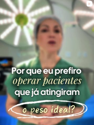 Reels do Instagram: Por que eu prefiro operar pacientes que já atingiram o peso ideal
